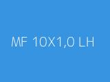 MF 10X1,0 LH